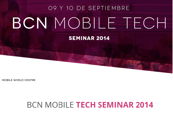 Barcelona Mobile Tech Seminar 2014